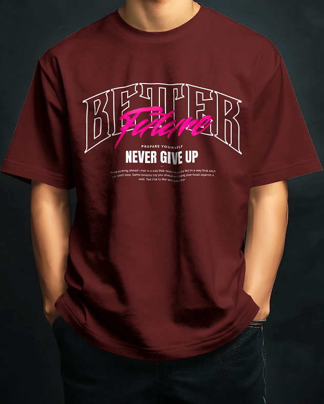 Better Future – Never Give Up Motivational Graphic Unisex Oversized Classic T-Shirt